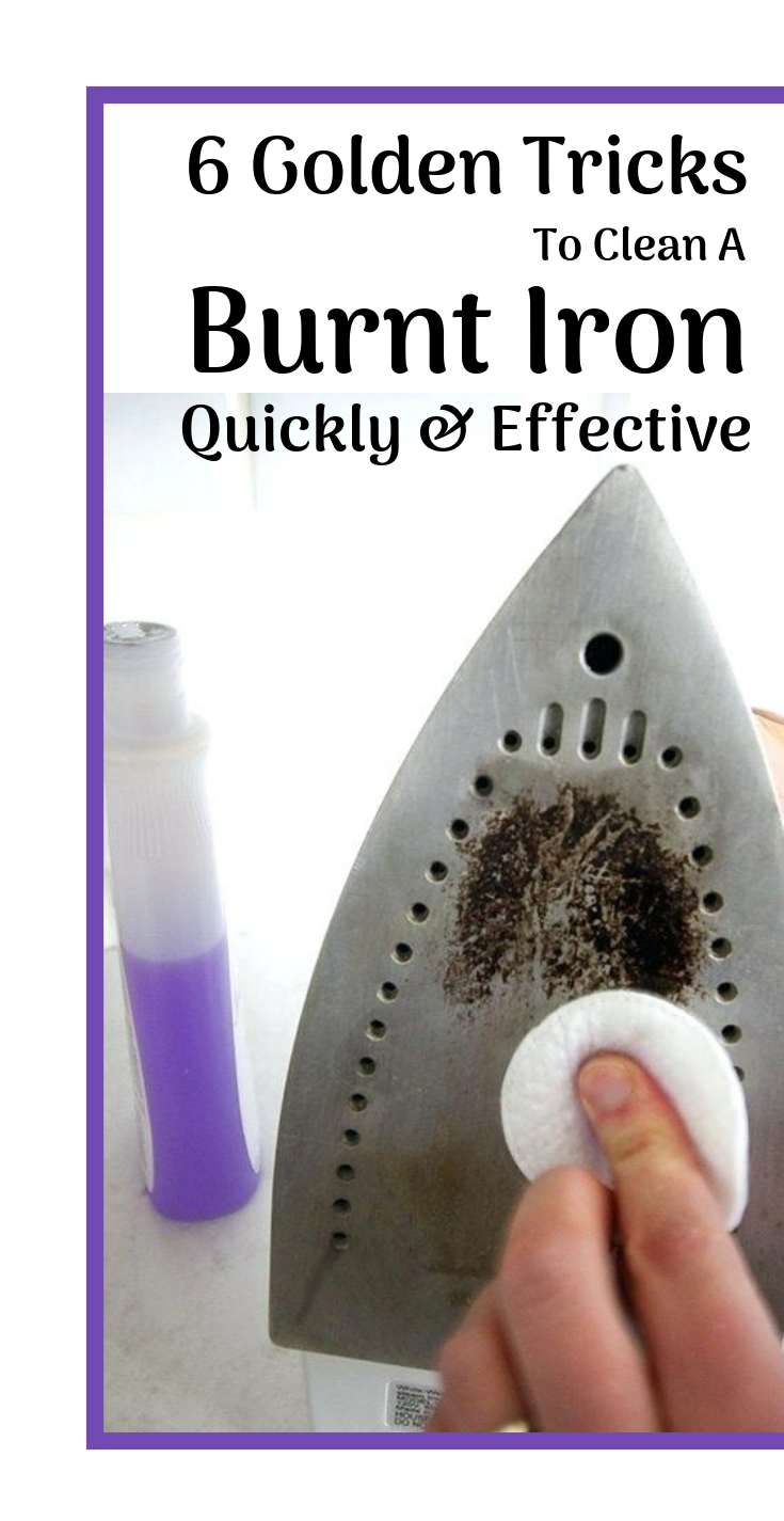 30 Golden Tricks To Clean A Burnt Iron Quickly And Effective