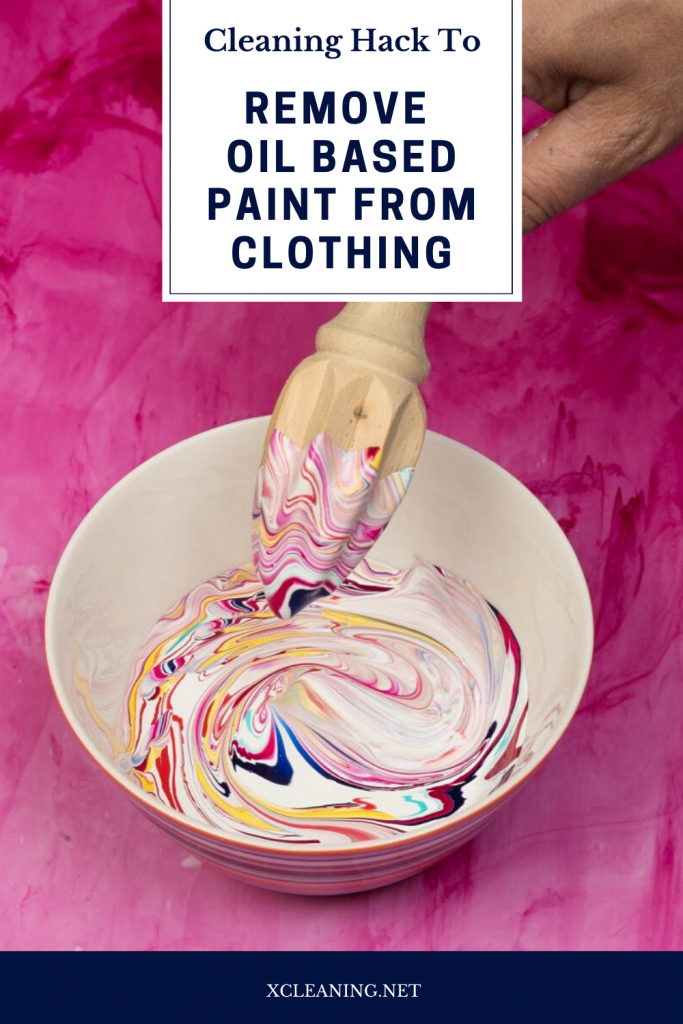 Cleaning Hack To Remove Oil-Based Paint From Clothing | xCleaning.net - Your Cleaning Tips - How To Get Oil Based Paint Out Of Clothes
