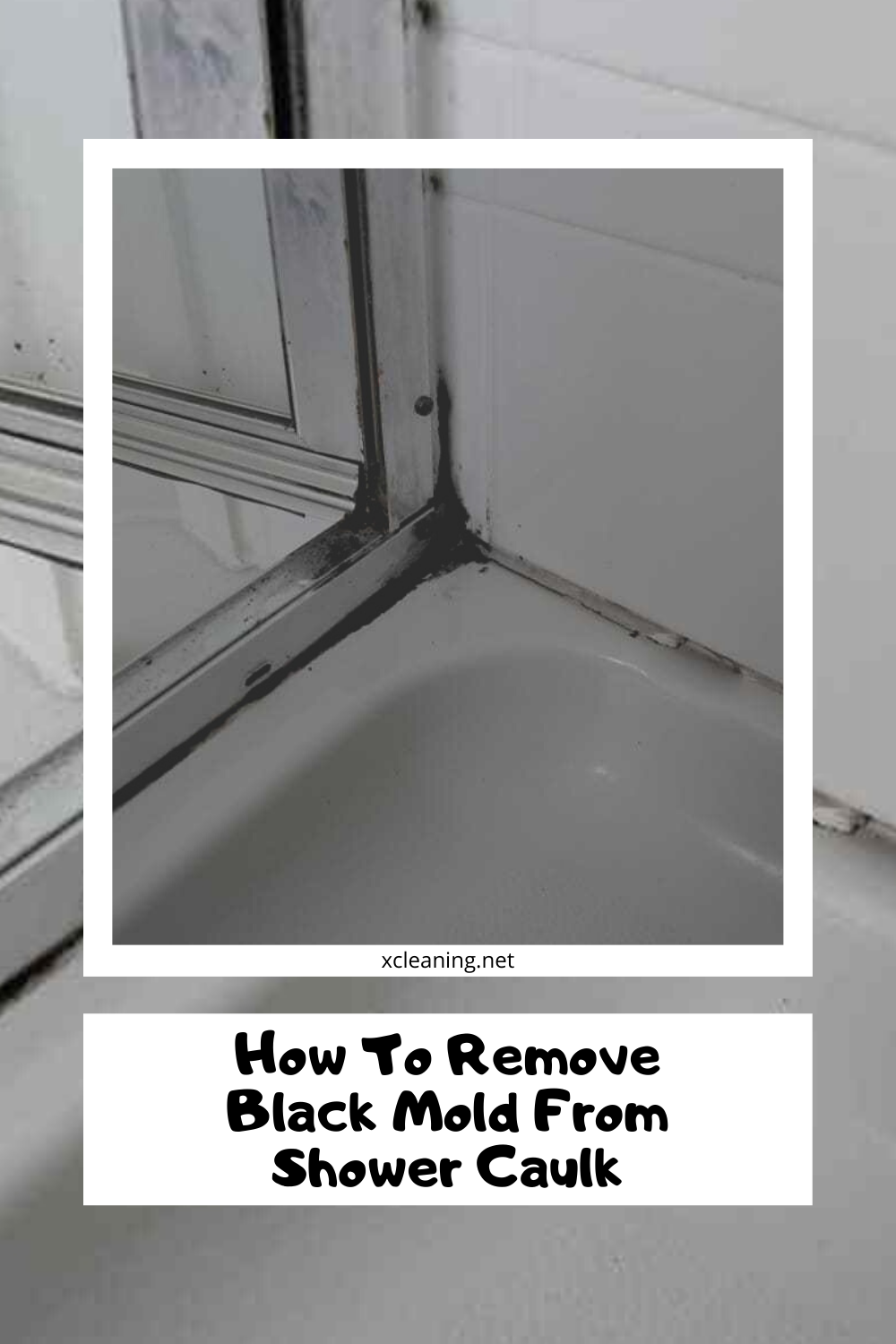 How To Remove Black Mold From Shower Caulk Xcleaning Net Your Cleaning Tips - How To Remove Mold From Caulking In Bathroom