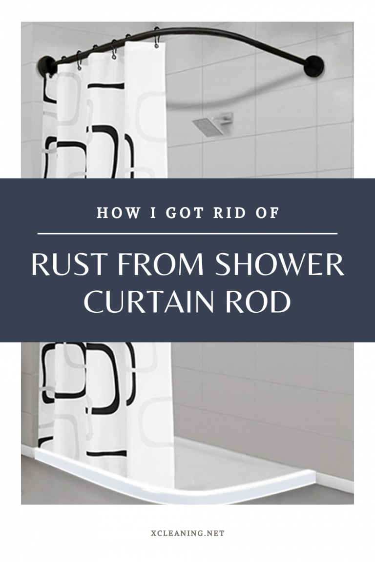 How I Got Rid Of Rust From Shower Curtain Rod | xCleaning.net - Your